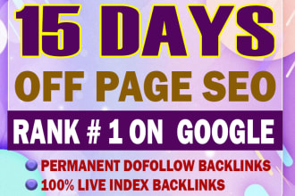 do 15 days off page seo dofollow backlinks service for rank your website keyword