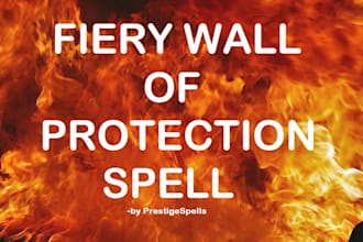 cast an extremely strong fiery wall of protection spell