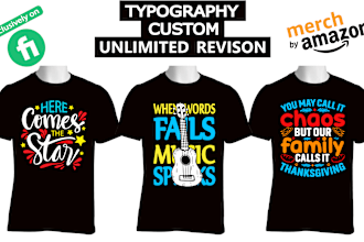 make typography t shirt design and bulk t shirt for your pod business