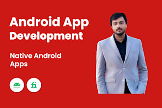 be your android app developer for an android app
