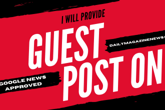provide guest post on daily magazine news