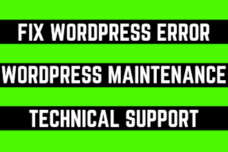 do wordpress maintenance, wordpress technical support and wordpress assistant