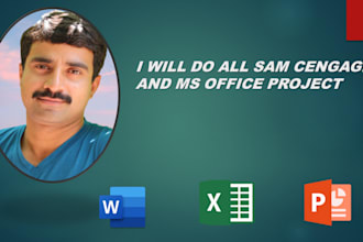 do task in ms office word, excel, powerpoint, , sam, cengage