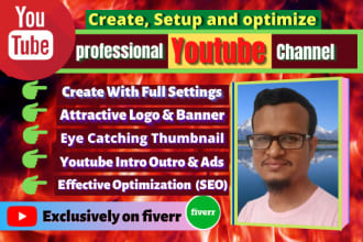 create and setup  youtube channel with SEO, logo, art, intro