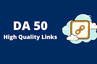 create 100 high quality  da 50 SEO backlinks