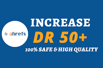 increase ahrefs dr domain rating DR 50 plus