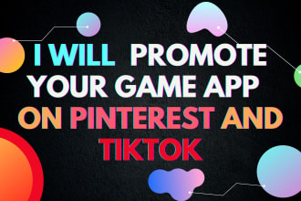 promote your game app on tiktok and pinterest