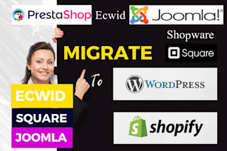 migrate ecwid joomla prestashop shopware square to shopify wordpress