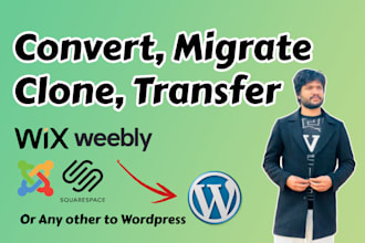 clone transfer or convert weebly, wix, webflow, squarespace to wordpress website