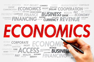 assist you in economics, microeconomics, macroeconomics and related task