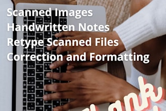 transcribe handwritten, scanned text to doc, excel within 24 hours
