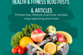 write health, fitness, wellness blog posts or articles