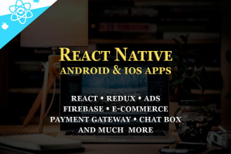 develop a android IOS app using react native