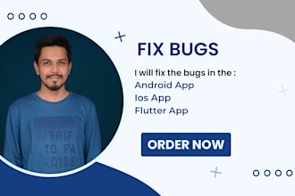 fix issues or bugs and will develop android and ios apps