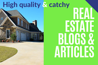 write high quality real estate blog post and articles