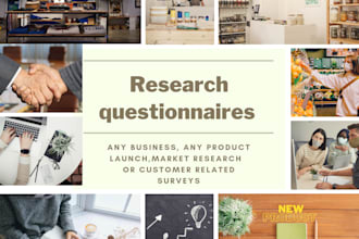 prepare questionnaires for  your survey or research