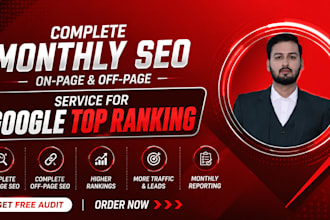 do complete monthly SEO on page, off page, for google top ranking