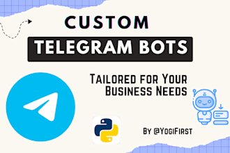 develop custom telegram bots tailored to your business need