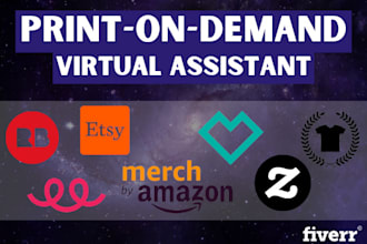 print on demand virtual assistant for teespring, etsy, redbubble, shopify, etc