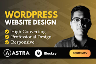 do wordpress website design with astra or blocksy theme
