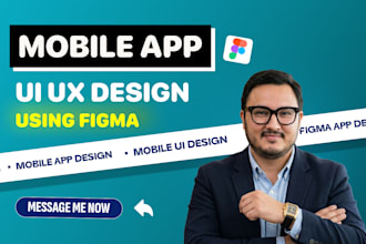 create figma app design, mobile app design, ui ux design