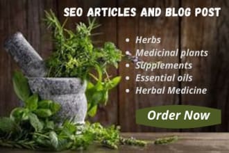 write SEO articles on herbs, essential oils, and herbal medicine