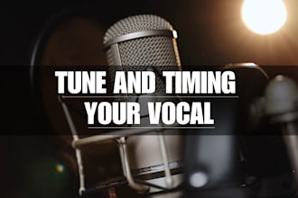 tune and timing your vocals