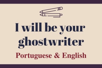 be your ghostwriter in english or portuguese