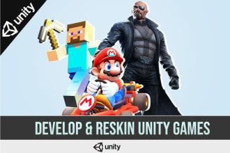 develop, reskin, modify, animate 2d, 3d unity games for android and ios
