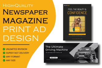 do ready to print newspaper magazine ad posters flyers advertisement  design