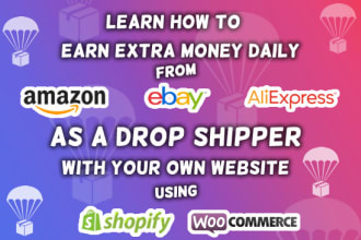 teach you how to earn as dropshipper from your own website
