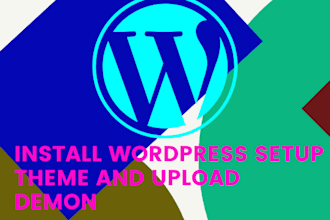install wordpress setup theme and upload demon