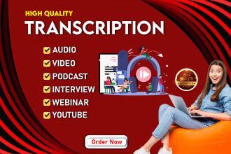 do interview, youtube,audio,medical, podcast transcription in 2h