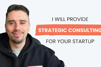 provide strategic consulting for your startup