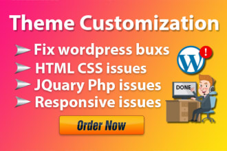 do wordpress theme customization and fix bugs or errors