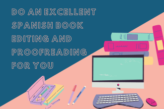 do an excellent spanish book editing and proofreading for you
