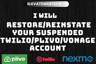 restore,reinstate your suspended twilio,plivo,signalwire account