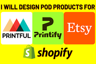 design pod products for printful, printify, shopify and etsy