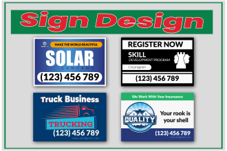 design yard sign, lawn, bandit, billboard design in 6 hours