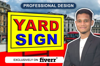 design a professional sign or yard sign for business
