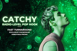 write a catchy pop hook for your song radio ready quality