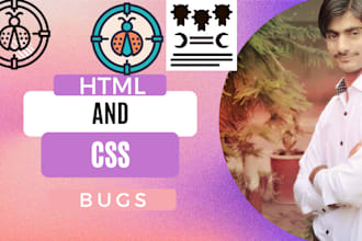 do HTML and CSS bugs