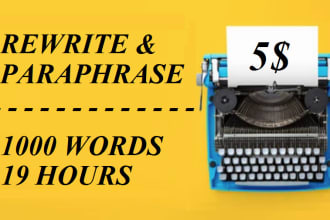 rewrite and paraphrase 1000 words within 19 hours