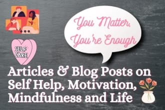 write articles and blogs on self help, motivation, mental health