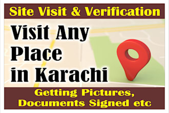 visit any place in karachi for verification etc