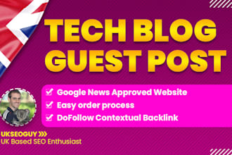 create dofollow guest post on my 5 tech blogs google news approved guest posting