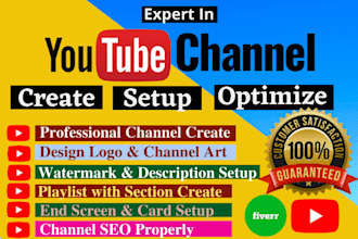 create youtube channel with logo, art design setup and SEO