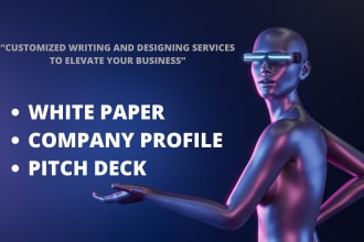 write and design company profile, presentation, pitch deck, and white paper