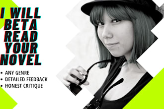 thoroughly beta read your novel and provide feedback