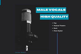 be your male singer for your original songs, demos,  and more